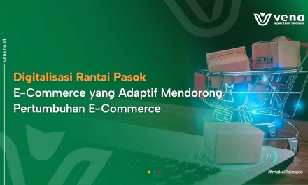 Digitalisasi Rantai Pasok Untuk Ragam Usahamu, Mulai Sekarang
