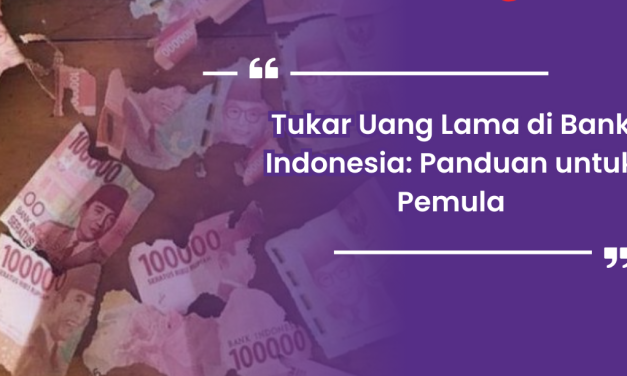 Penukaran Uang Lama Yang Biasanya Di Umumkan Oleh Pihak BI