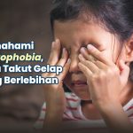 Tips Mengatasi Nyctophobia, Dari Teknik Relaksasi Hingga Terapi