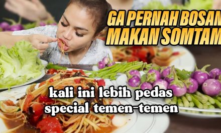 Som Tam Tetap Menjadi Hidangan Yang Sangat Fleksibel Loh Guys