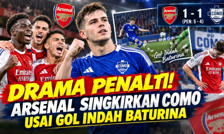 Drama Penalti! Arsenal Singkirkan Como Usai Gol Indah Baturina